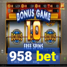 958 bet